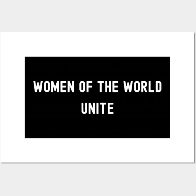 Women of the World Unite, International Women's Day, Perfect gift for womens day, 8 march, 8 march international womans day, 8 march womens Wall Art by DivShot 